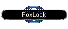 FoxLock