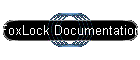 FoxLock Documentation